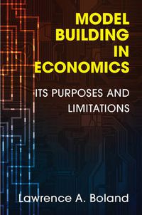 Cover image for Model Building in Economics: Its Purposes and Limitations