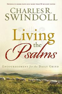 Cover image for LIVING THE PSALMS: Encouragement for the Daily Grind