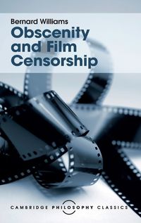 Cover image for Obscenity and Film Censorship: An Abridgement of the Williams Report