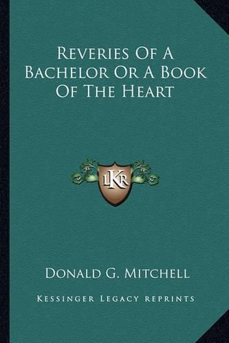 Cover image for Reveries of a Bachelor or a Book of the Heart