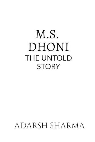 Cover image for M.S. Dhoni -The Untold Story