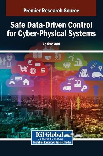 Cover image for Safe Data-Driven Control for Cyber-Physical Systems