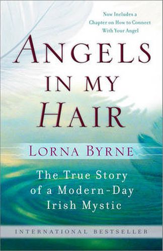 Angels in My Hair: The True Story of a Modern-Day Irish Mystic