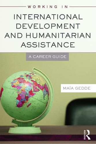 Working in International Development and Humanitarian Assistance: A career guide