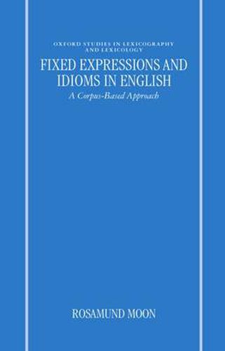 Cover image for Fixed Expressions and Idioms in English: A Corpus-based Approach