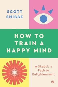 Cover image for How to Train a Happy Mind
