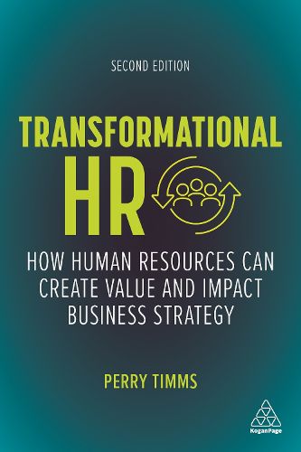 Cover image for Transformational HR: How Human Resources Can Create Value and Impact Business Strategy