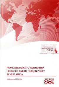 Cover image for From Assistance to Partnership: Morocco and Its Foreign Policy in West Africa