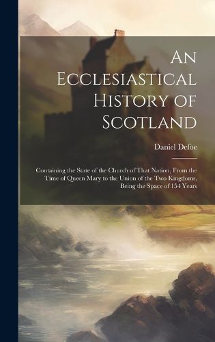 Cover image for An Ecclesiastical History of Scotland