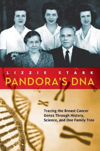 Cover image for Pandora's DNA: Tracing the Breast Cancer Genes Through History, Science, and One Family Tree