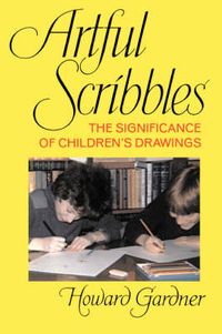 Cover image for Artful Scribbles: The Significance of Children's Drawings