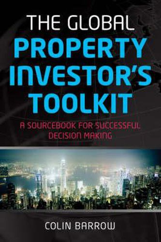 Cover image for The Global Property Investor's Toolkit: A Sourcebook for Successful Decision Making