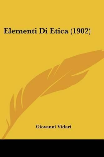 Cover image for Elementi Di Etica (1902)