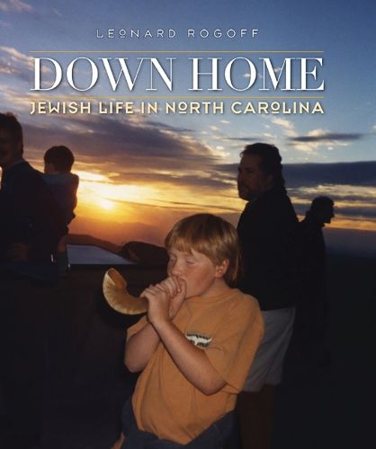 Cover image for Down Home: Jewish Life in North Carolina