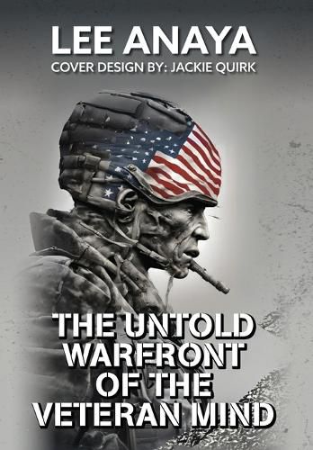 Cover image for The Untold Warfront of the Veteran Mind