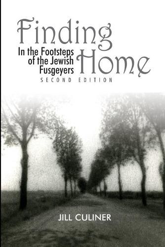 Cover image for Finding Home: In the Footsteps of the Jewish Fusgeyers