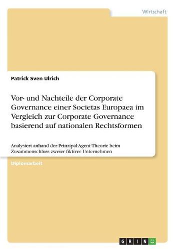 Cover image for VOR- Und Nachteile Der Corporate Governance Einer Societas Europaea Im Vergleich Zur Corporate Governance Basierend Auf Nationalen Rechtsformen