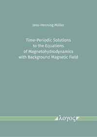 Cover image for Time-Periodic Solutions to the Equations of Magnetohydrodynamics with Background Magnetic Field