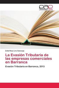 Cover image for La Evasion Tributaria de las empresas comerciales en Barranca
