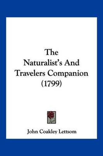 The Naturalist's and Travelers Companion (1799)