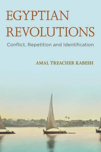 Cover image for Egyptian Revolutions: Conflict, Repetition and Identification