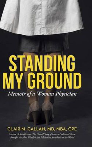 Standing My Ground: Memoir of a Woman Physician