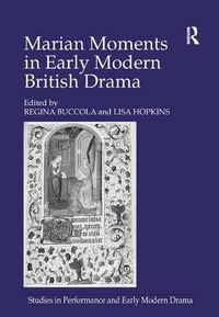Cover image for Marian Moments in Early Modern British Drama