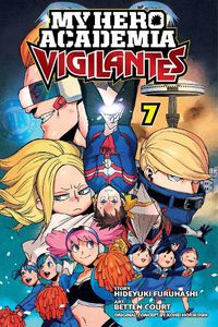 Cover image for My Hero Academia: Vigilantes, Vol. 7