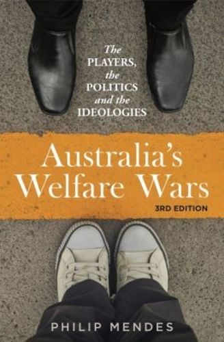 Cover image for Australia's Welfare Wars: The players, the politics and the ideologies