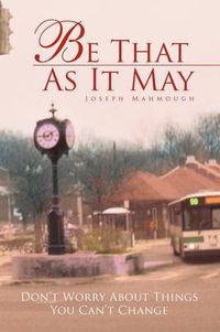 Cover image for Be That as It May