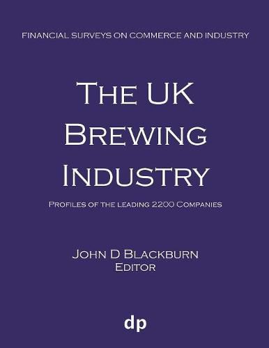 The UK Brewing Industry: Profiles of the leading 2200 companies