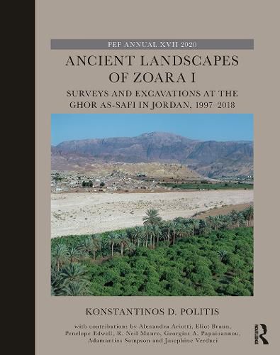 Cover image for Ancient Landscapes of Zoara I: Surveys and Excavations at the Ghor as-Safi in Jordan, 1997-2018