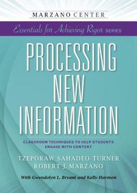Cover image for Processing New Information: Classroom Techniques to Help Students Engage With Content