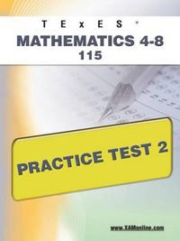 Cover image for TExES Mathematics 4-8 115 Practice Test 2