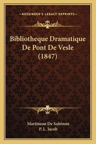 Bibliotheque Dramatique de Pont de Vesle (1847)