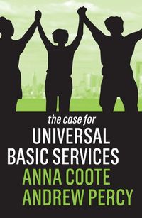 Cover image for The Case for Universal Basic Services