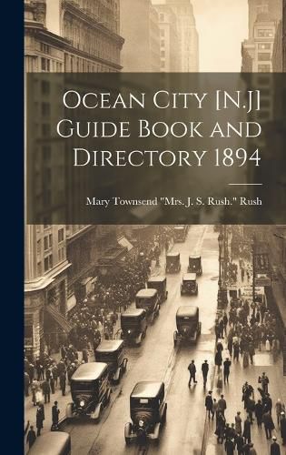 Cover image for Ocean City [N.J] Guide Book and Directory 1894