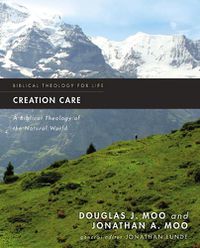 Cover image for Creation Care: A Biblical Theology of the Natural World