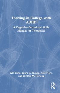 Cover image for Thriving in College with ADHD