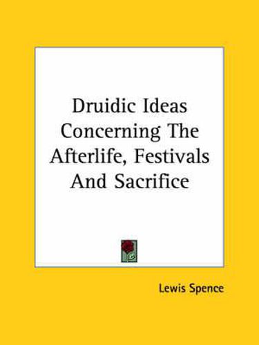 Cover image for Druidic Ideas Concerning the Afterlife, Festivals and Sacrifice