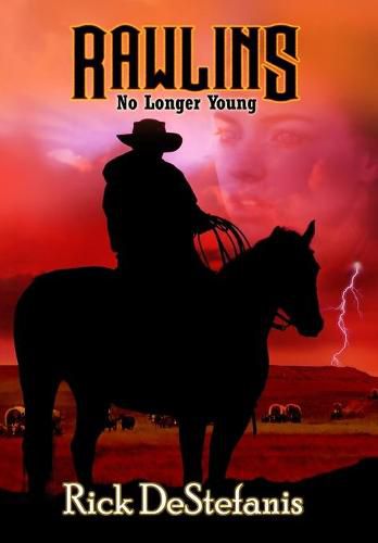 Cover image for Rawlins, No Longer Young