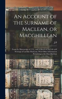 Cover image for An Account of the Surname of Maclean, or Macghillean