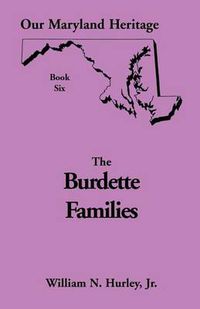 Cover image for Our Maryland Heritage, Book 6: The Burdette Families