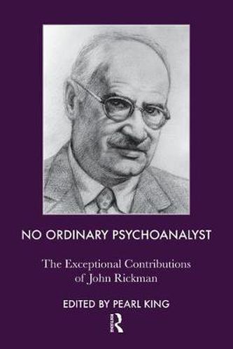 Cover image for No Ordinary Psychoanalyst: The Exceptional Contributions of John Rickman