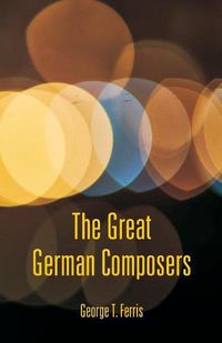 Cover image for The Great German Composers