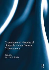 Cover image for Organizational Histories of Nonprofit Human Service Organizations