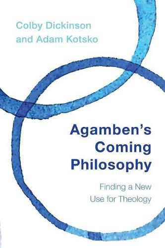 Agamben's Coming Philosophy: Finding a New Use for Theology