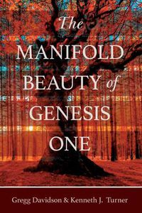 Cover image for The Manifold Beauty of Genesis One: A Multi-Layered Approach