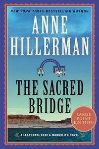 Cover image for The Sacred Bridge [Large Print]: A Novel