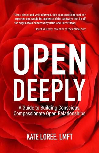 Cover image for Open Deeply: A Guide to Building Conscious, Compassionate Open Relationships